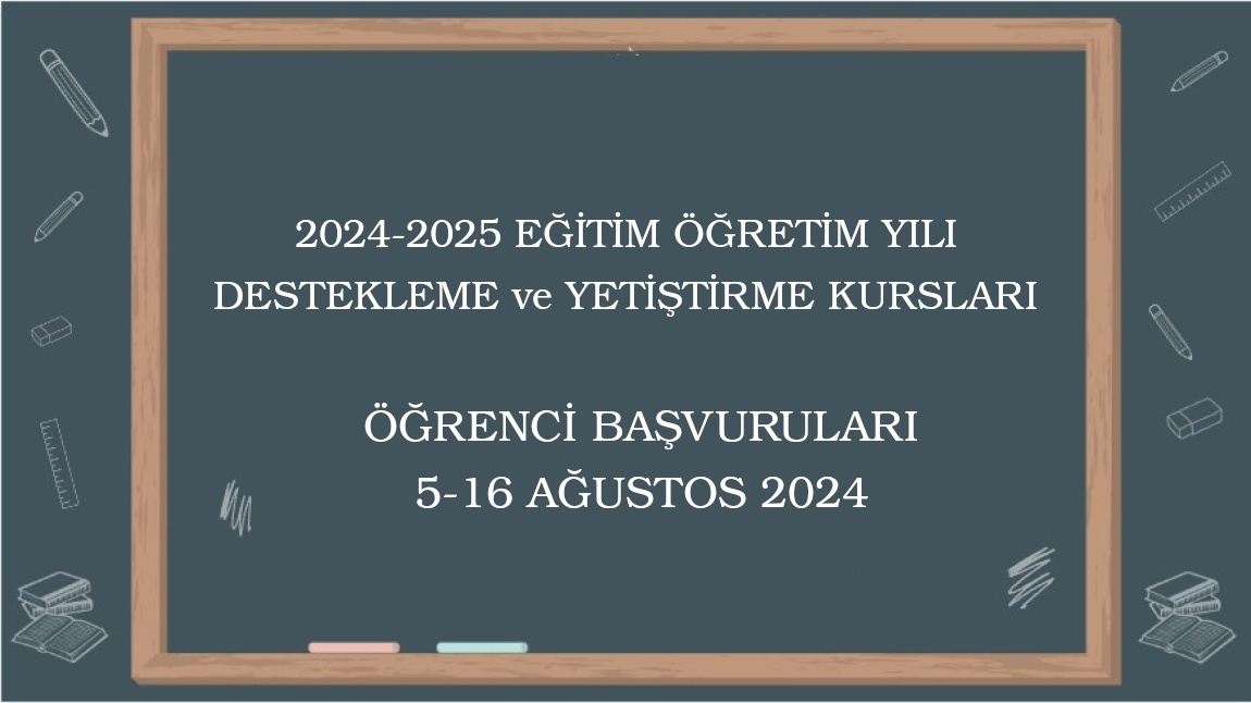 2024-2025 EĞİTİM ÖĞRETİM YILI DESTEKLEME ve YETİŞTİRME KURSLARI (DYK) ÖĞRENCİ BAŞVURULARI BAŞLADI